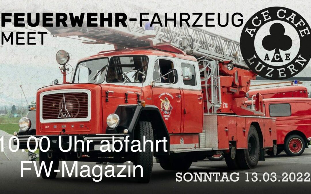 Feuerwehr-Fahrzeug-Meet 2022 – ACE CAFE Luzern